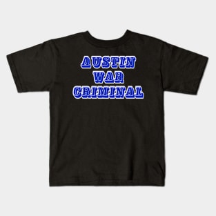 Austin - War Criminal - Back Kids T-Shirt